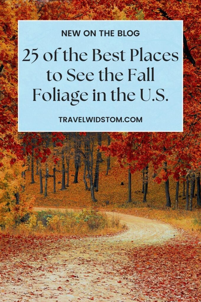 25 of the Best Places to See the Fall Foliage in the U.S. - Travel Widstom