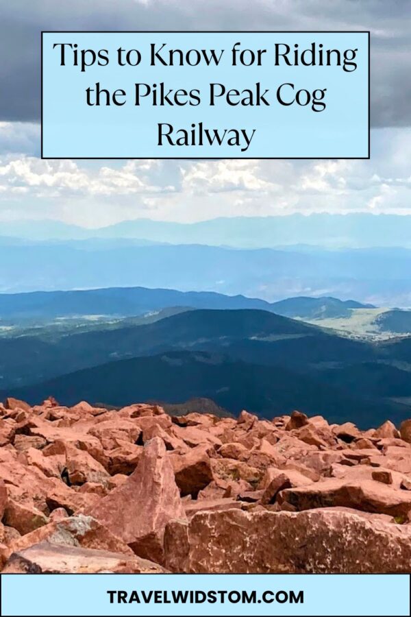 Helpful Tips for Riding the Pikes Peak Cog Railway - Travel Widstom